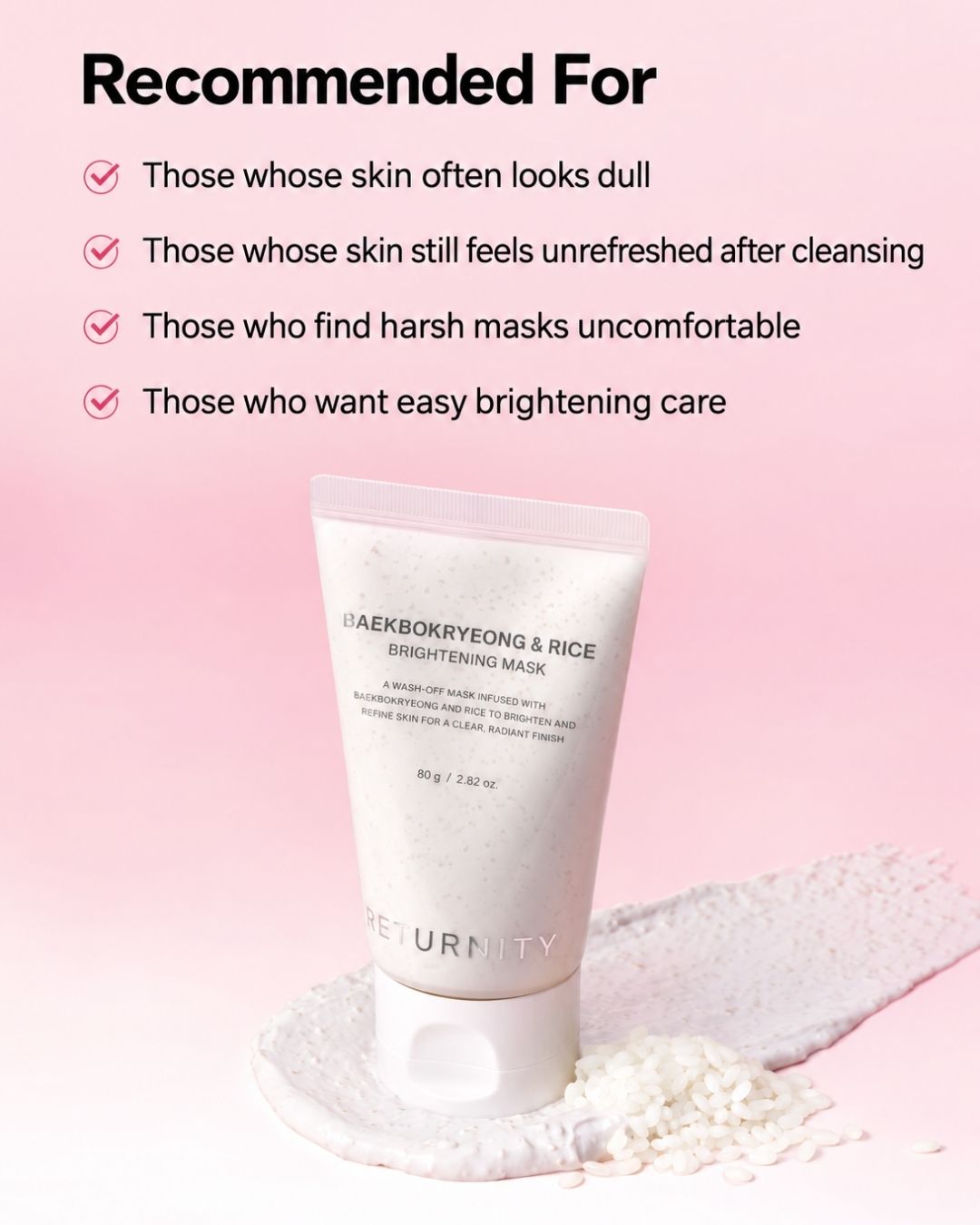 Returnity Baekeokryeong & Rice Brightening Mask 80g