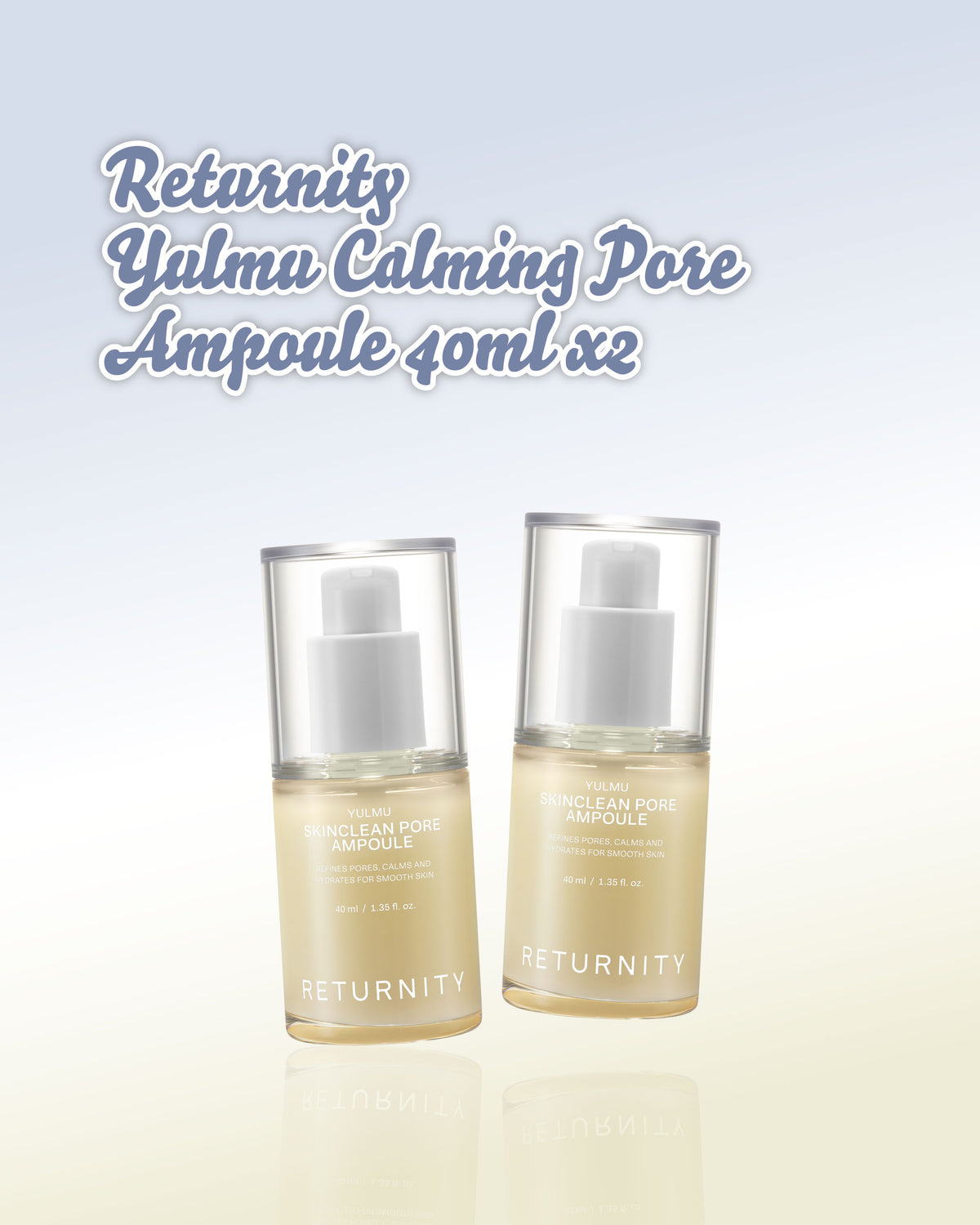 Returnity Yulmu Calming Pore Ampoule 40ml x2